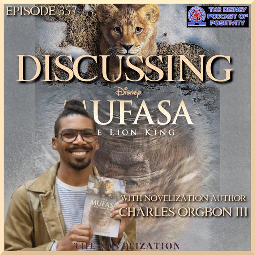 Discussing Mufasa: The Lion King with Novelization Author Charles Orgbon III