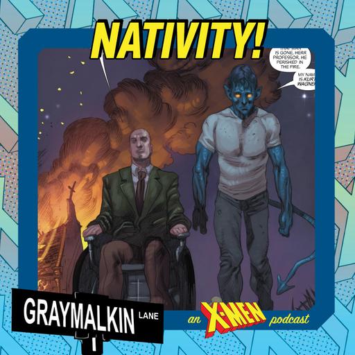 X-Men Origins: Nightcrawler 1: Nativity! Featuring David Moro and Seth Martel!
