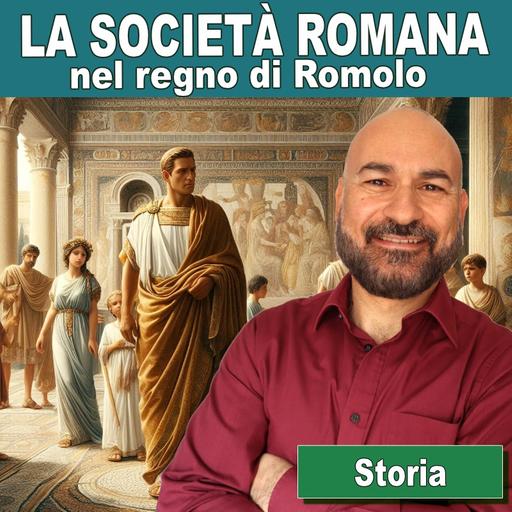 146: Storia italiana: la società romana nel regno di Romolo