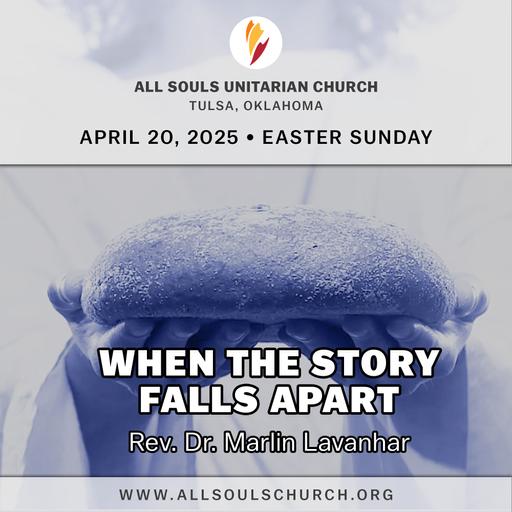 'WHEN THE STORY FALLS APART' - Rev. Dr. Marlin Lavanhar