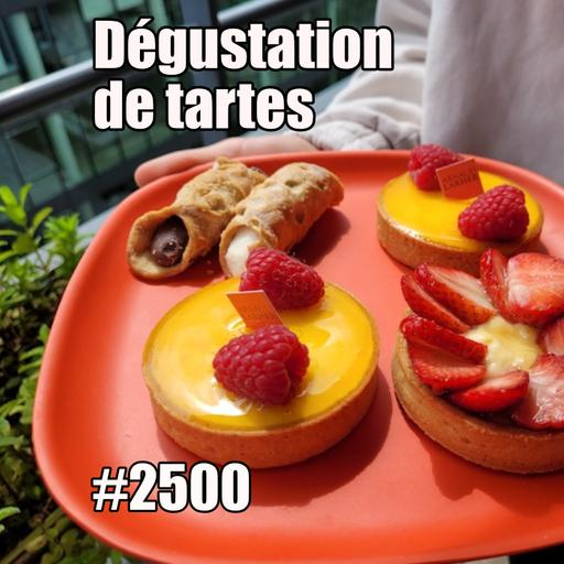 2500 — La dégustation de tartes — lundi 21 avril 2025
