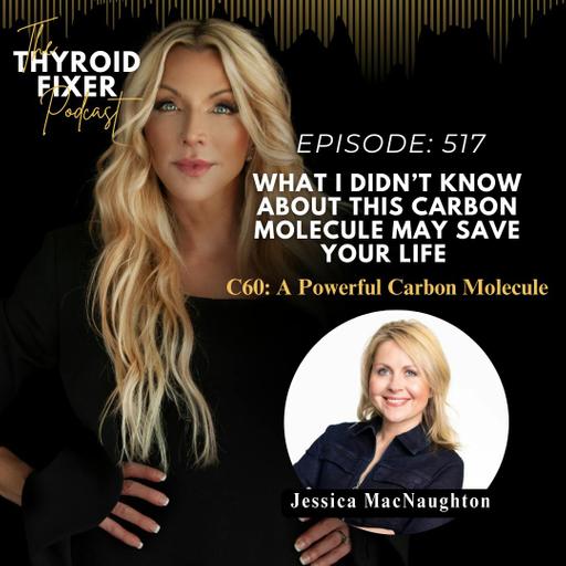 517. What I Didn’t Know About This Carbon Molecule May Save Your Life