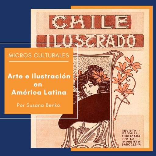 Micro cultural "Arte e ilustración en América Latina"