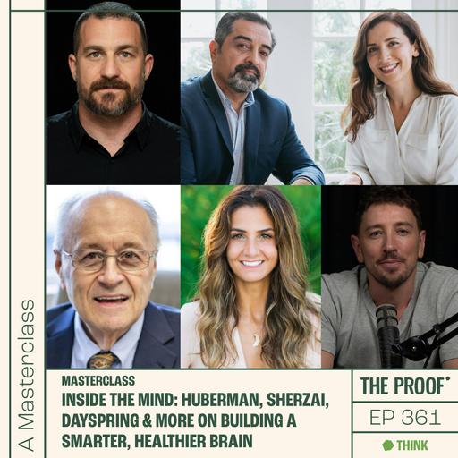 Inside the Mind: Huberman, Sherzai, Dayspring & More on Building a Smarter, Healthier Brain | Masterclass