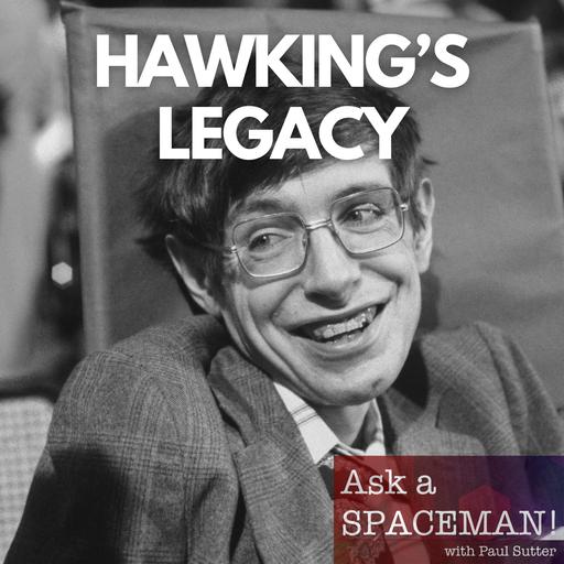 AaS! 246: What is Stephen Hawking’s Legacy?