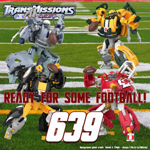 TransMissions 639 – Ready For Some Football!