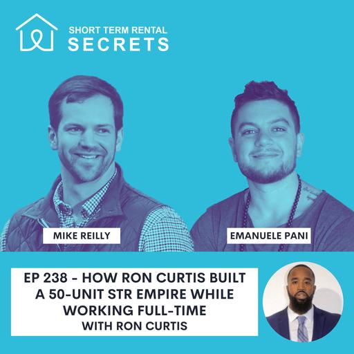 Ep 238 - How Ron Curtis Built a 50-Unit STR Empire While Working Full-Time