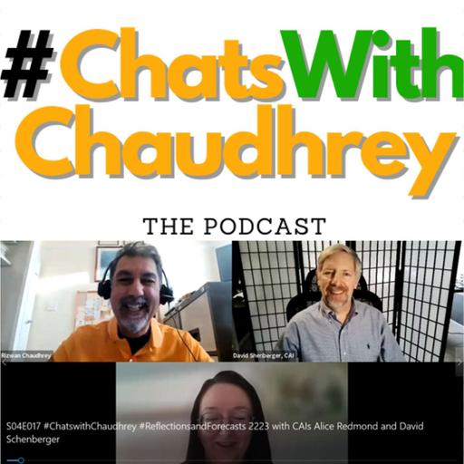 S03E11 #ChatswithChaudhreyThePodcast #ReflectionsandForecasts 22/23 with CAI's Alice Redmond & David Shenberger 10th Feb 23