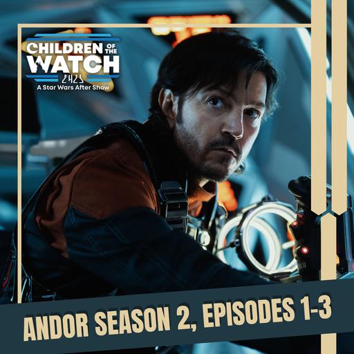 Andor Season 2, Episodes 1-3