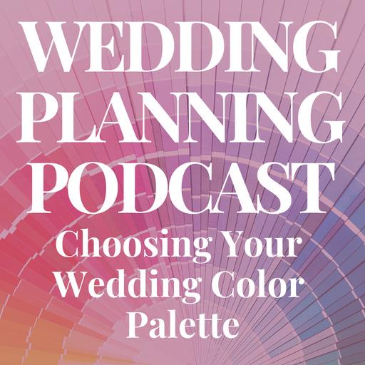 Choosing Your Wedding Color Palette