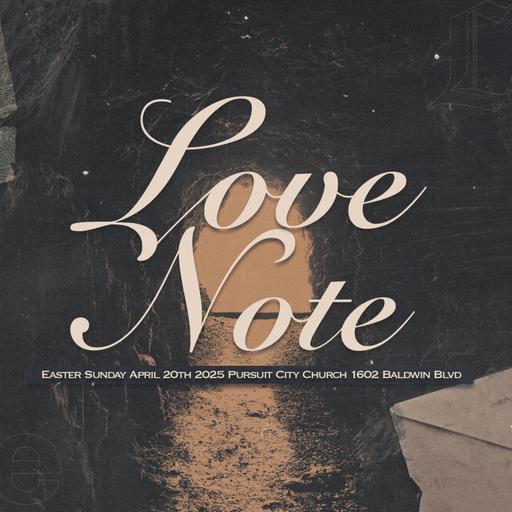EASTER 2025 - "Love Note"