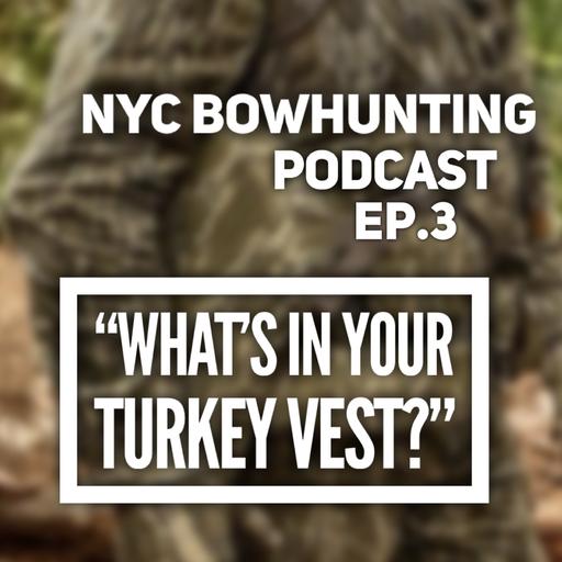 NYCBP EP.3 - What’s In Your Turkey Vest