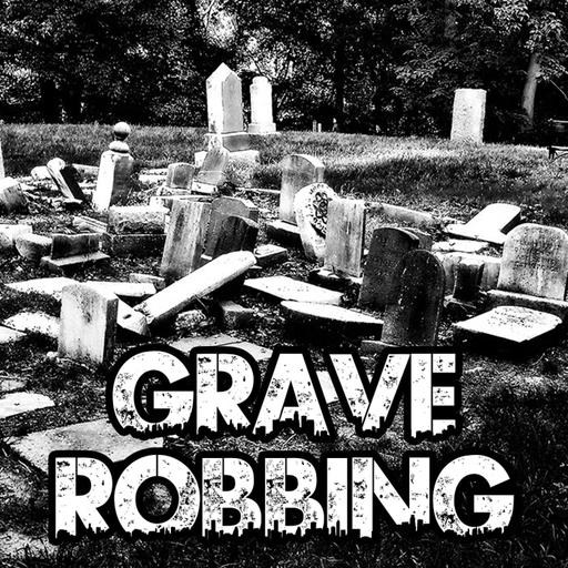 Grave Robbing