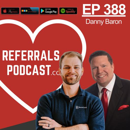 388 #1 Session from KW Family Reunion: Big Event? Small Event? Doesn’t Matter...Get Referrals! with Michael J Maher and Danny Baron