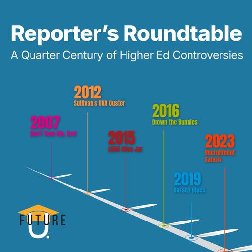 Reporter’s Roundtable: A Quarter Century of Higher Ed Controversies