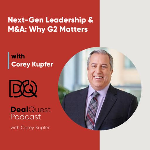 Episode 339: Next-Gen Leadership & M&A: Why G2 Matters