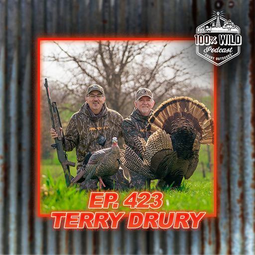 Stepped on a Rattler, Found a Body?! Terry Drury's Turkey Season Tips | 100% Wild Podcast Ep. 423