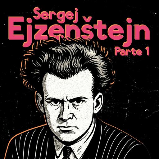 Sergej ĖJZENŠTEJN - Il figlio del MONTAGGIO 🎞️ Parte 1
