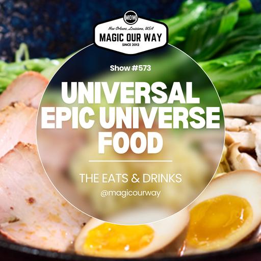 Universal Epic Universe Food - MOW #573