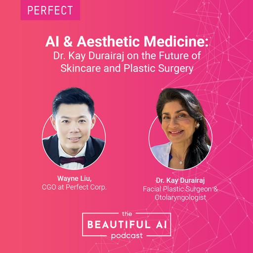 722: Al & Aesthetic Medicine: The Future of Skincare and Plastic Surgery