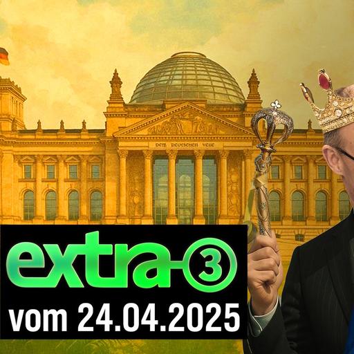 Extra 3 vom 24.04.2025 im Ersten