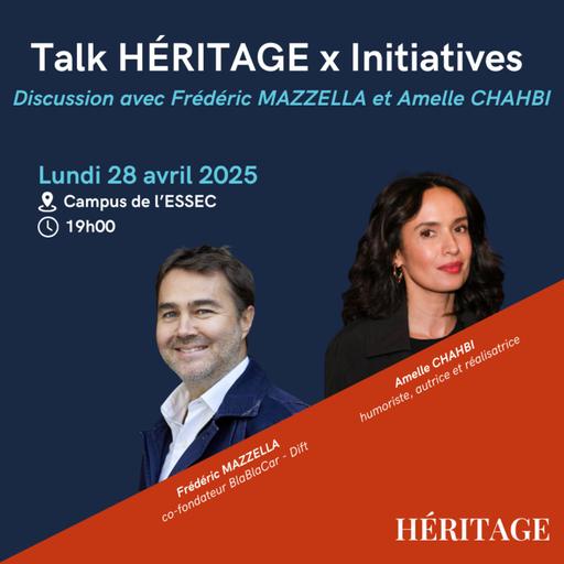 ESSEC x Héritage - avec Amelle Chahbi & Frédéric Mazzella (ouvert au public)