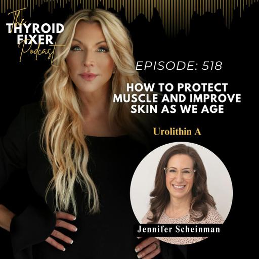 518. How To Protect Muscle and Improve Skin As We Age