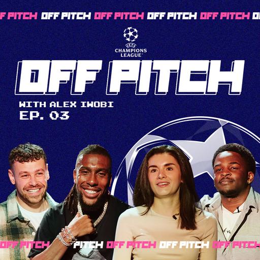Off Pitch - Episode 3 - Featuring Alex Iwobi | “Any defence, it’s a problem!"