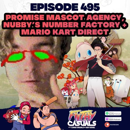 Episode 495: Promise Mascot Agency, Mario Kart World Direct