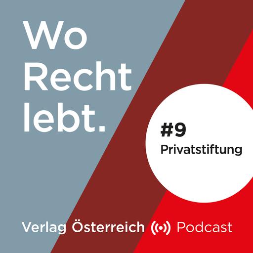 #9 Die Privatstiftung mit Florian Haslwanter und Susanne Kalss