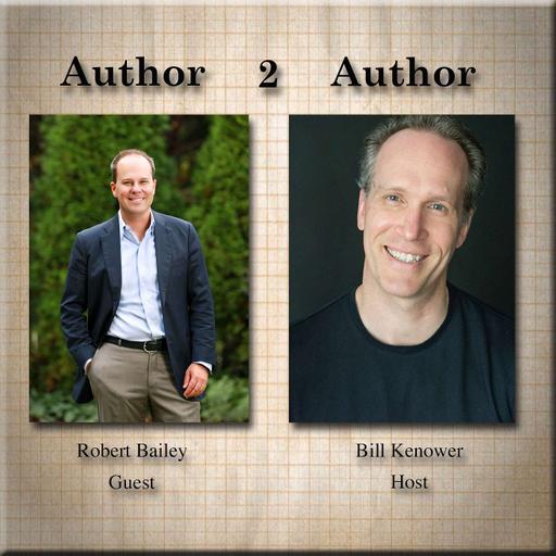 Author2Author with Robert Bailey