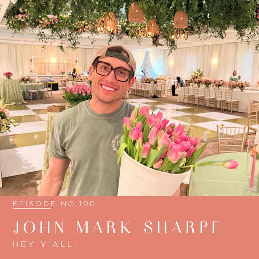 Episode 190 | John Mark Sharpe