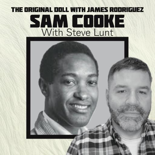 Who Is Sam Cooke? - With Steve Lunt