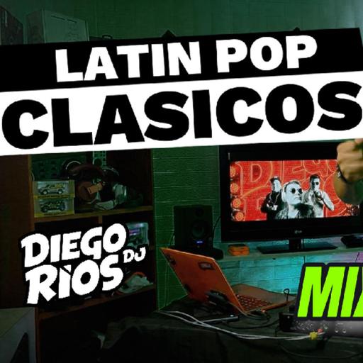 LA CABINA DE DJ DIEGO RIOS #04 | LATIN POP CLASICOS (Jerau, Carlos Vives, Fanny Lu, Victor Muñoz)