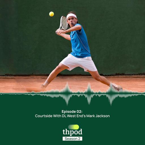 THPod 2.02: Courtside with DL West End's Mark Jackson