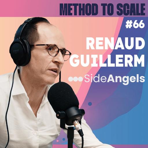 #66 - Rendre l’investissement startup plus simple et accessible - avec Renaud Guillerm, CEO Side Angels