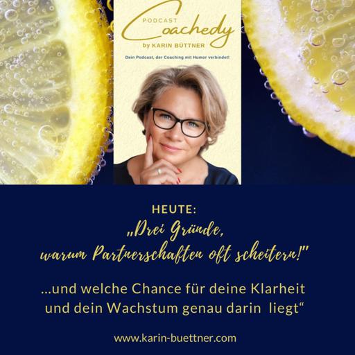 #149- DREI GRÜNDE, WARUM PARTNERSCHAFTEN OFT SCHEITERN – UND WELCHE CHANCE FÜR DEINE KLARHEIT UND DEIN WACHSTUM DARIN LIEGT!"