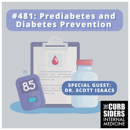 #481 Prediabetes and Diabetes Prevention with Dr. Scott Isaacs