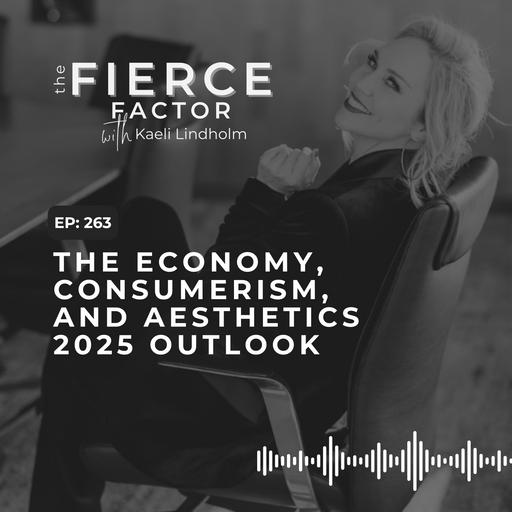 Episode 263: The Economy, Consumerism, and Aesthetics 2025 Outlook