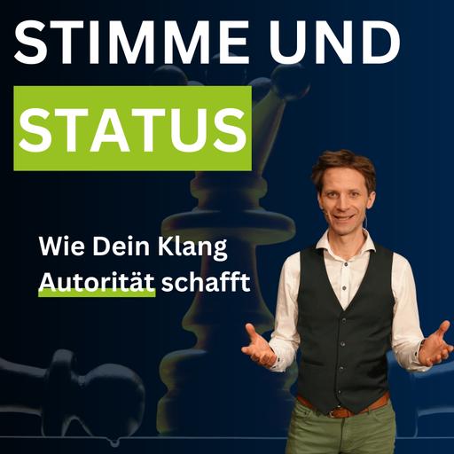 Stimme und Status: Warum dir andere die Show stehlen – und was deine Stimme damit zu tun hat!