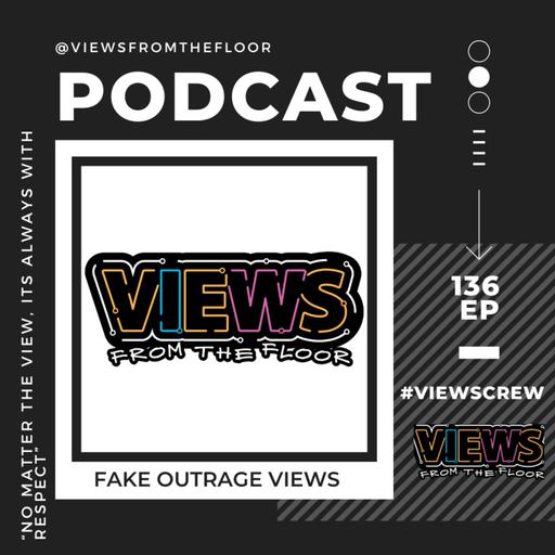 Fake Outrage Views!