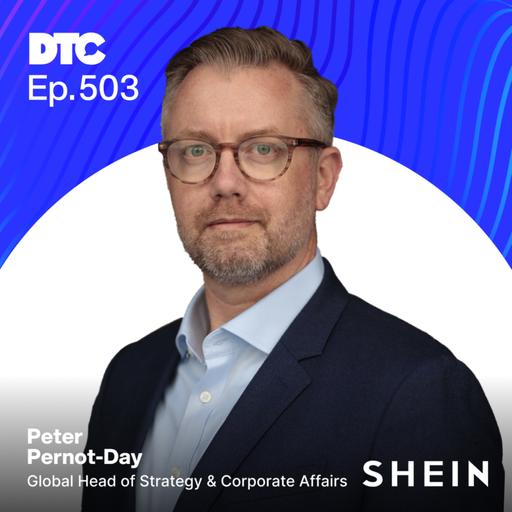 Ep 503: Inside Shein’s $30B+ Global Fashion Machine: AI, Micro-Influencers, and On-Demand Manufacturing (LIVE from ShopTalk)
