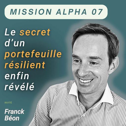 Construire un portefeuille capable d’encaisser les crises - Mission Alpha #07