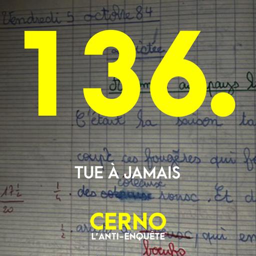 Episode 136 : Tue à jamais