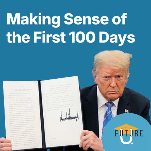 Making Sense of the First 100 Days