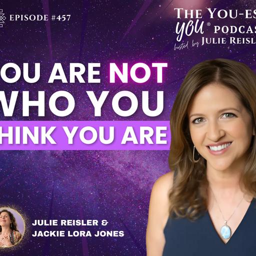 You Are Not Who You Think You Are