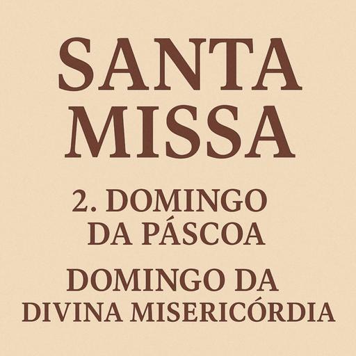 18h - 2. Domingo da Páscoa