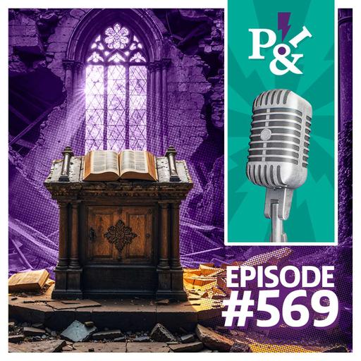 569: Why the Future of the Church Depends on a Radical Rebuild