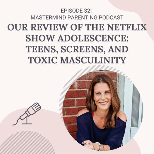 Our Review of the Netflix Show Adolescence: Teens, Screens, and Toxic Masculinity
