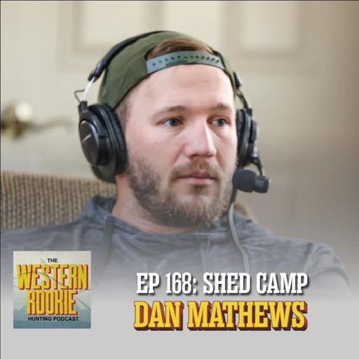 Shed Camp w/ Dan Mathews